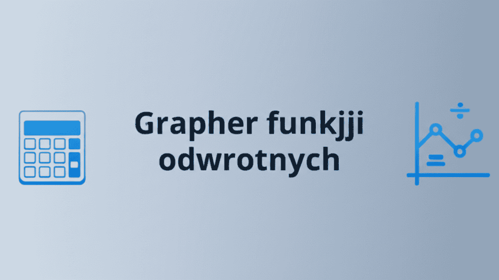 Graf funkcji odwrotnych z Kalkulatorem Cyfrowym