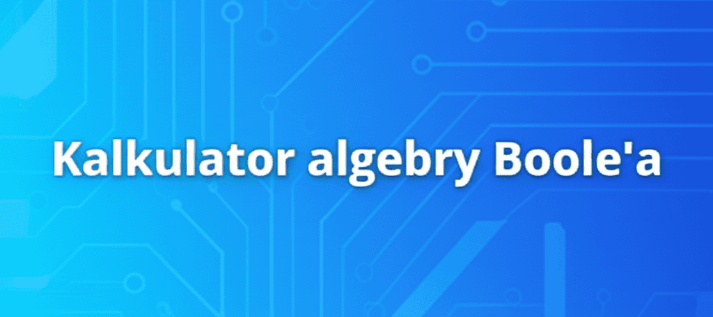 Kalkulator algebry Boole'a
