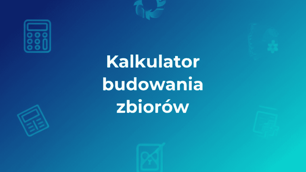 Kalkulator budowania zbiorów