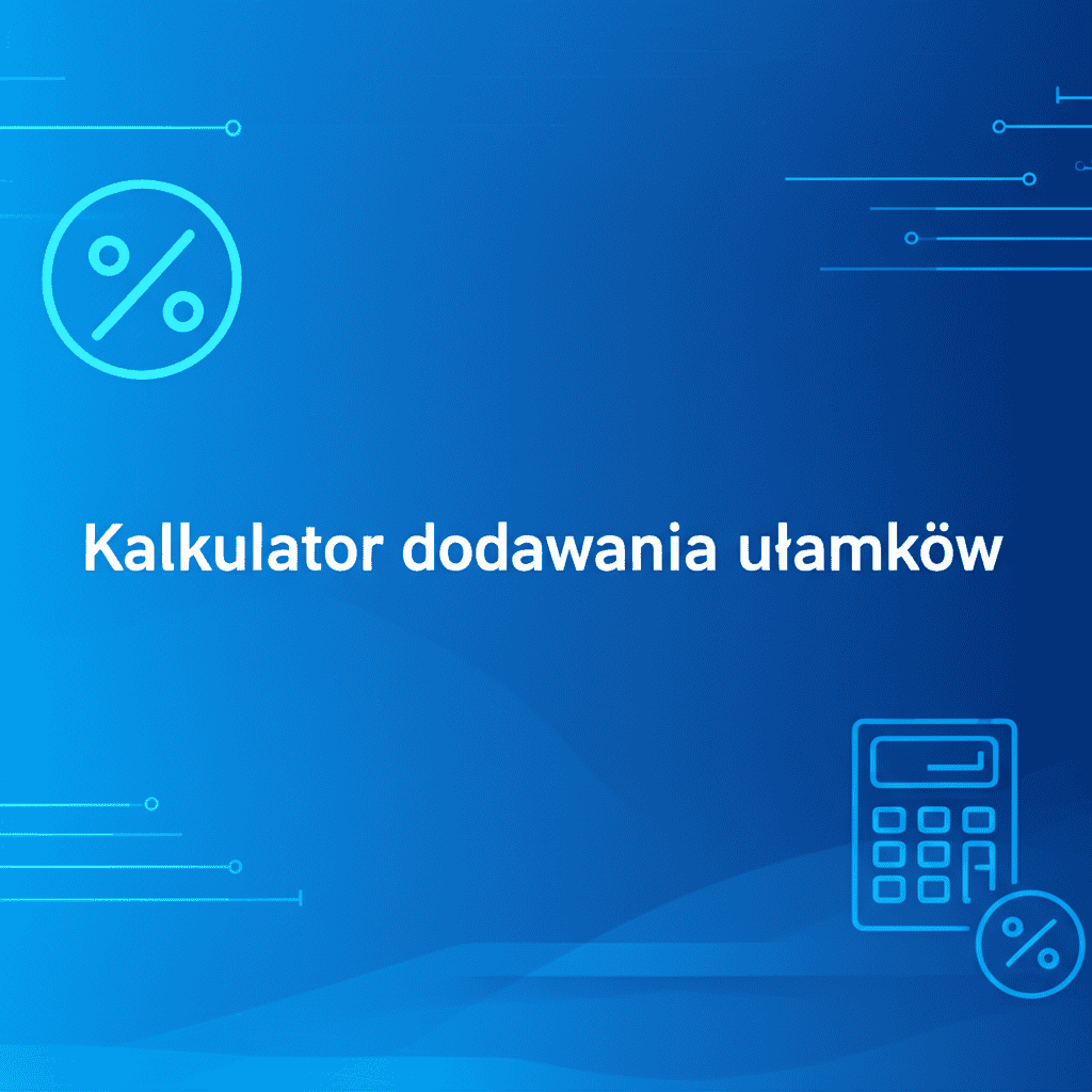 Kalkulator dodawania ułamków