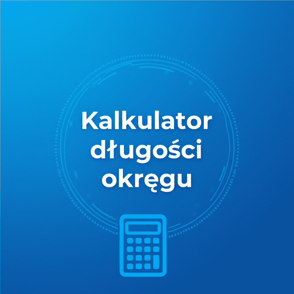 Kalkulator długości okręgu - narzędzie do obliczania obwodu koła