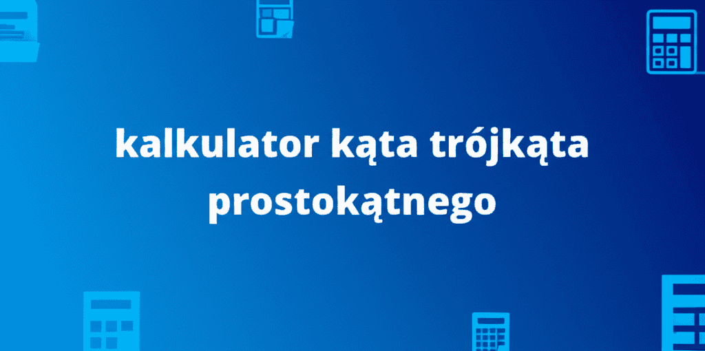 Kalkulator kąta trójkąta prostokątnego w akcji