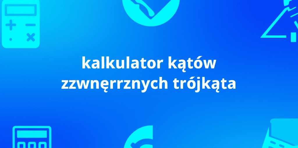 Ilustracja kalkulatora kątów zewnętrznych trójkąta