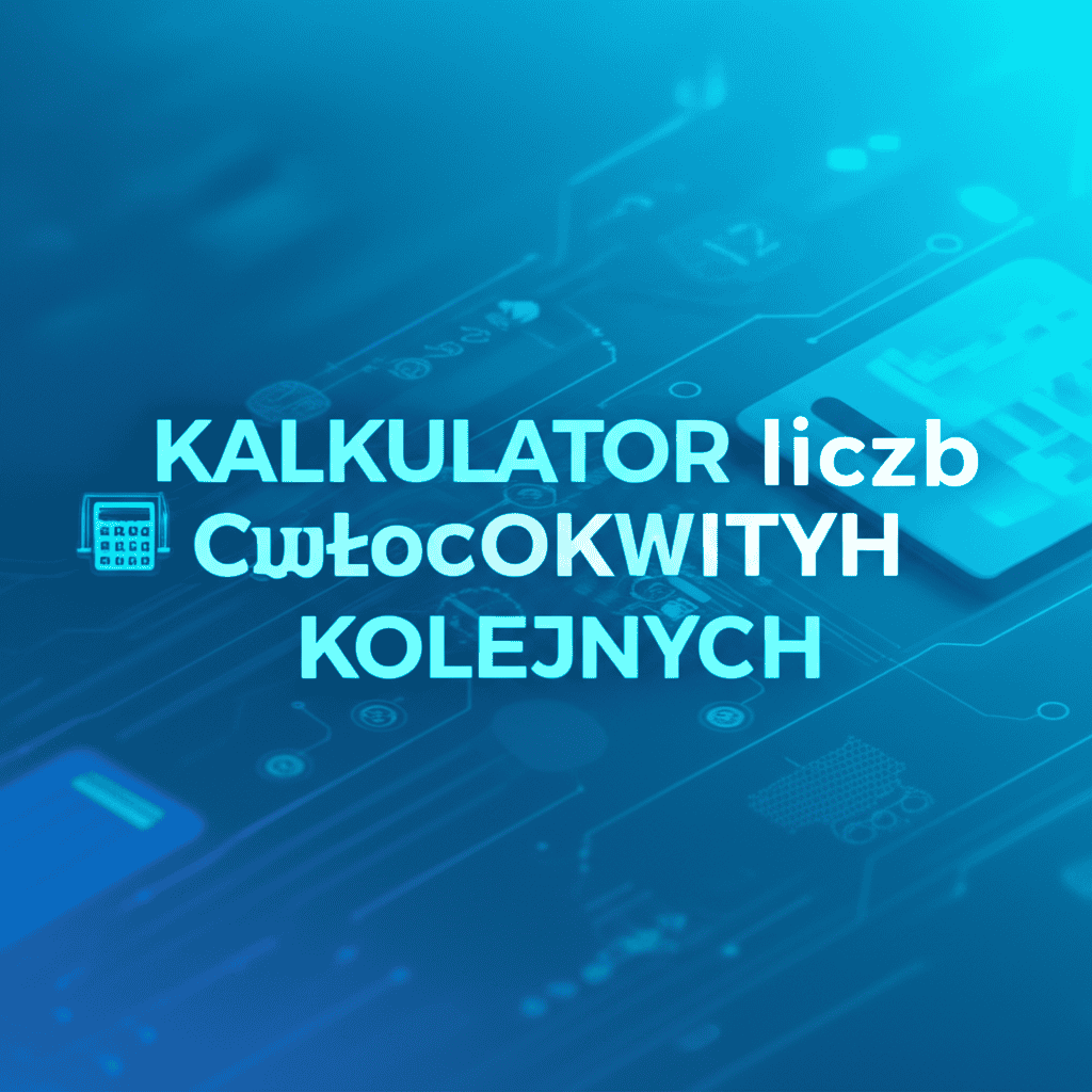 Kalkulator Liczb Całkowitych Kolejnych