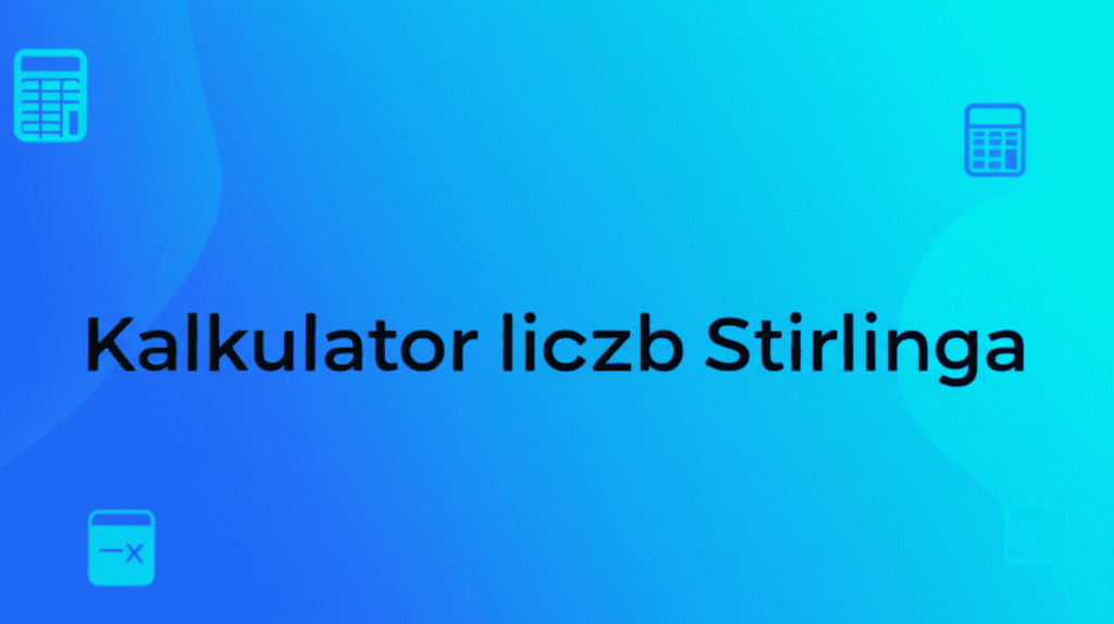 Kalkulator liczb Stirlinga
