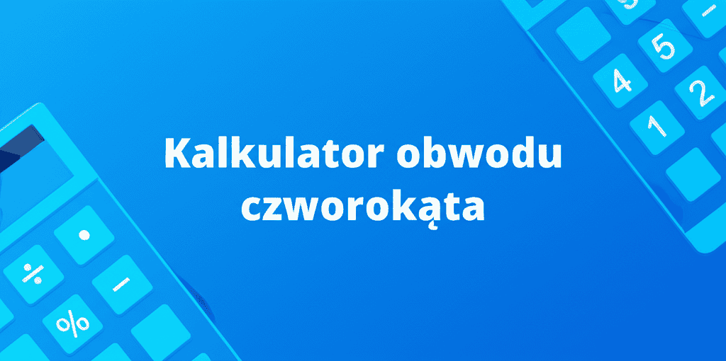 Kalkulator obwodu czworokąta