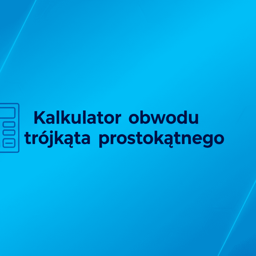Kalkulator obwodu trójkąta prostokątnego - precyzyjne obliczenia na Kalkulator Cyfrowy