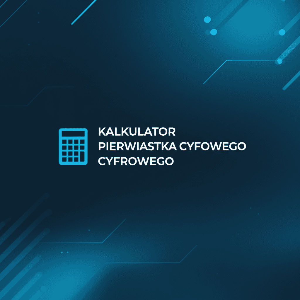 Kalkulator Pierwiastka Cyfrowego