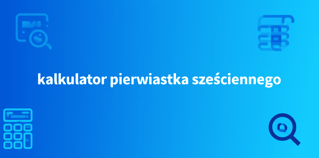 Kalkulator pierwiastka sześciennego
