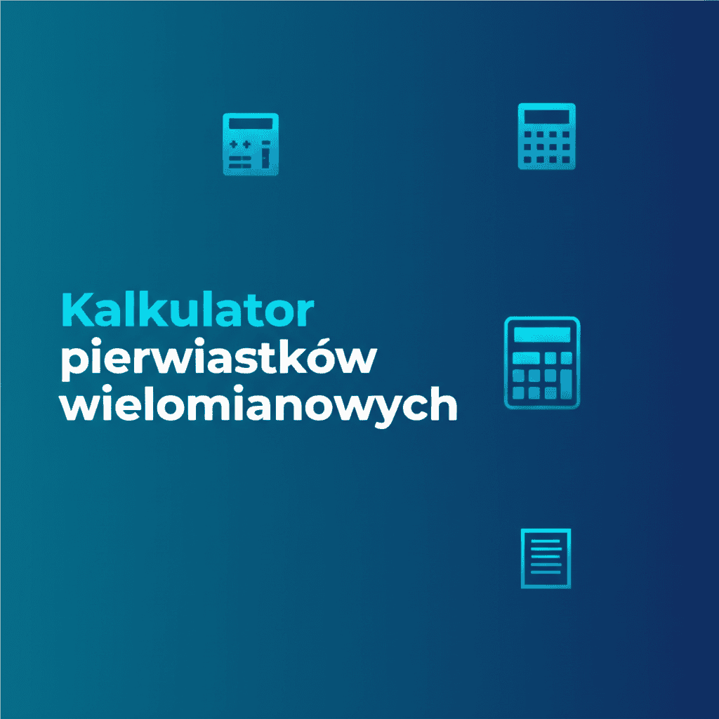 Kalkulator pierwiastków wielomianowych