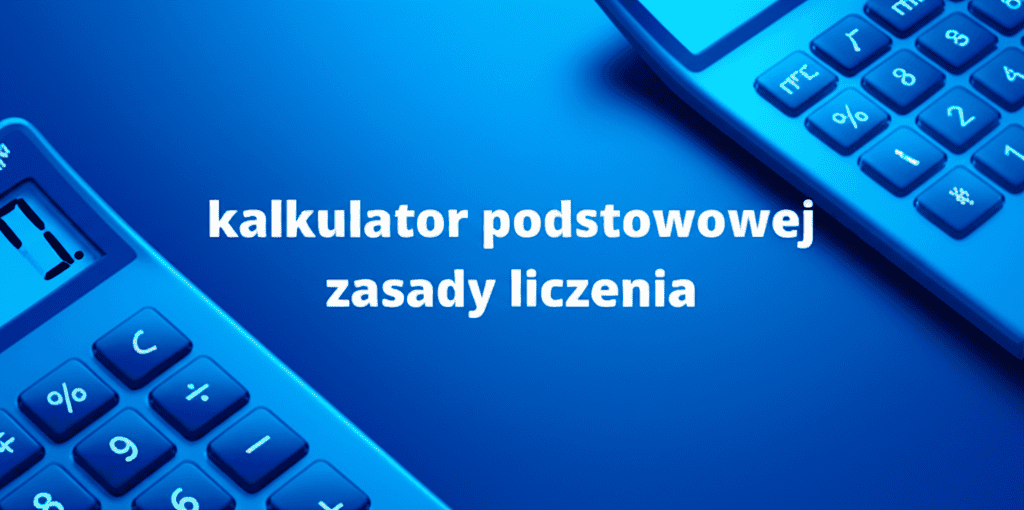 Kalkulator Podstawowej Zasady Liczenia