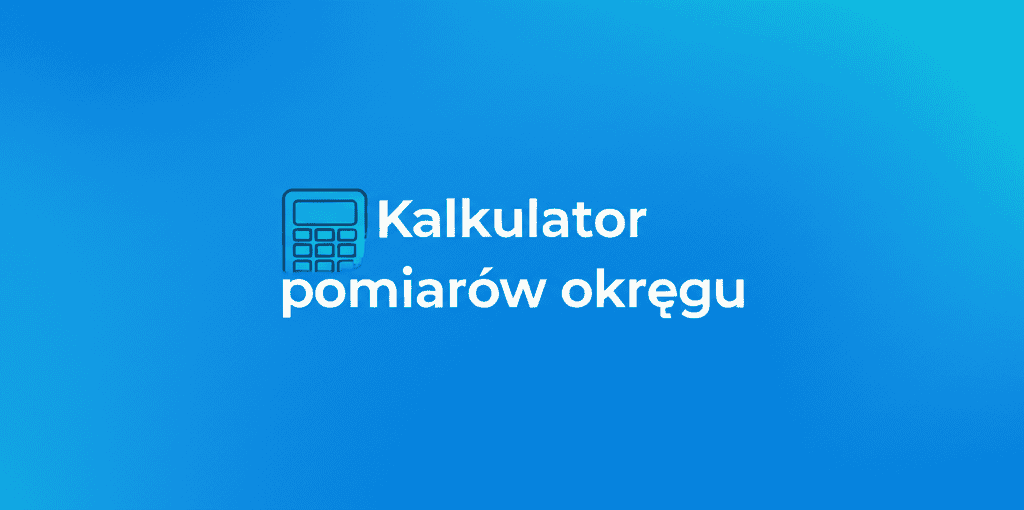 Kalkulator pomiarów okręgu