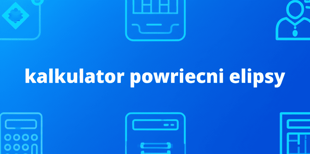 Graficzne przedstawienie kalkulatora powierzchni elipsy