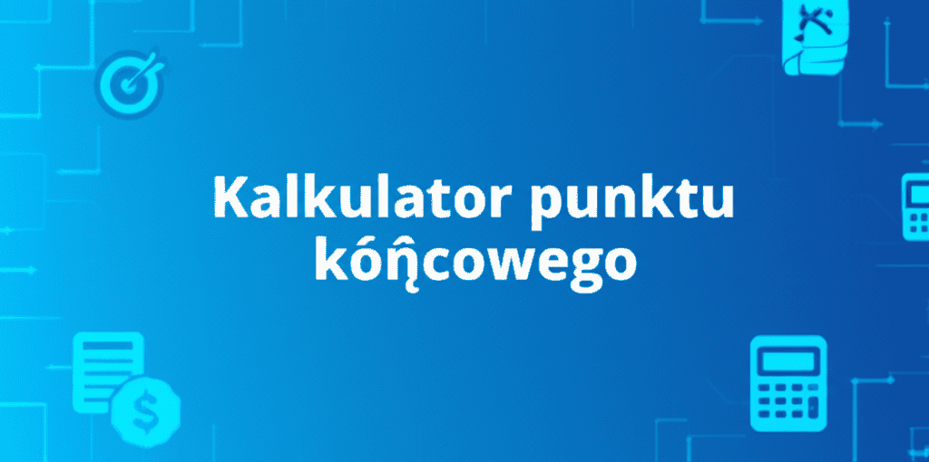 Kalkulator punktu końcowego