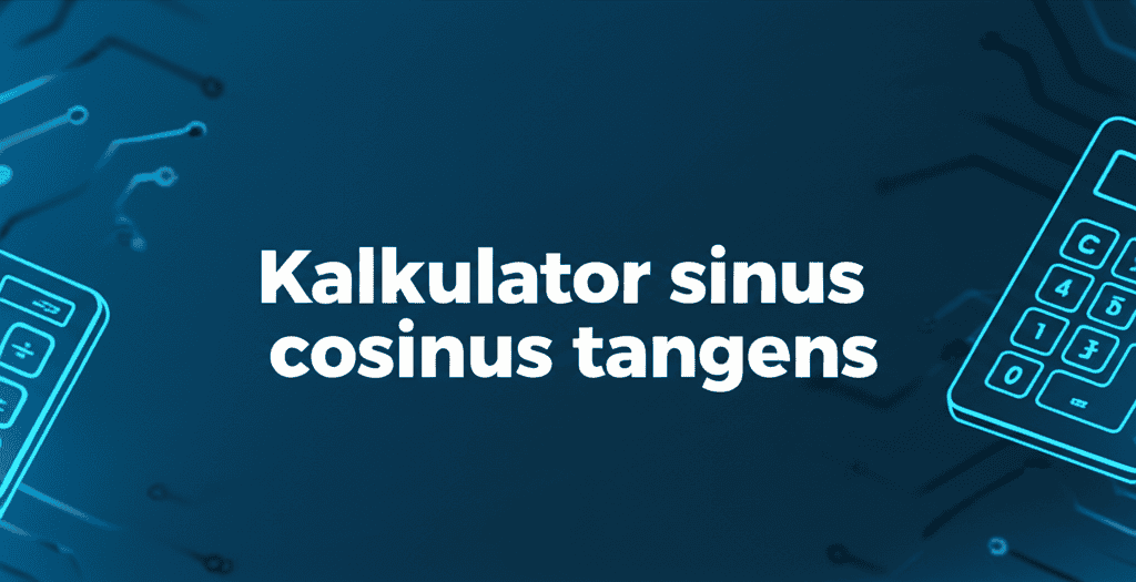Kalkulator sinus cosinus tangens