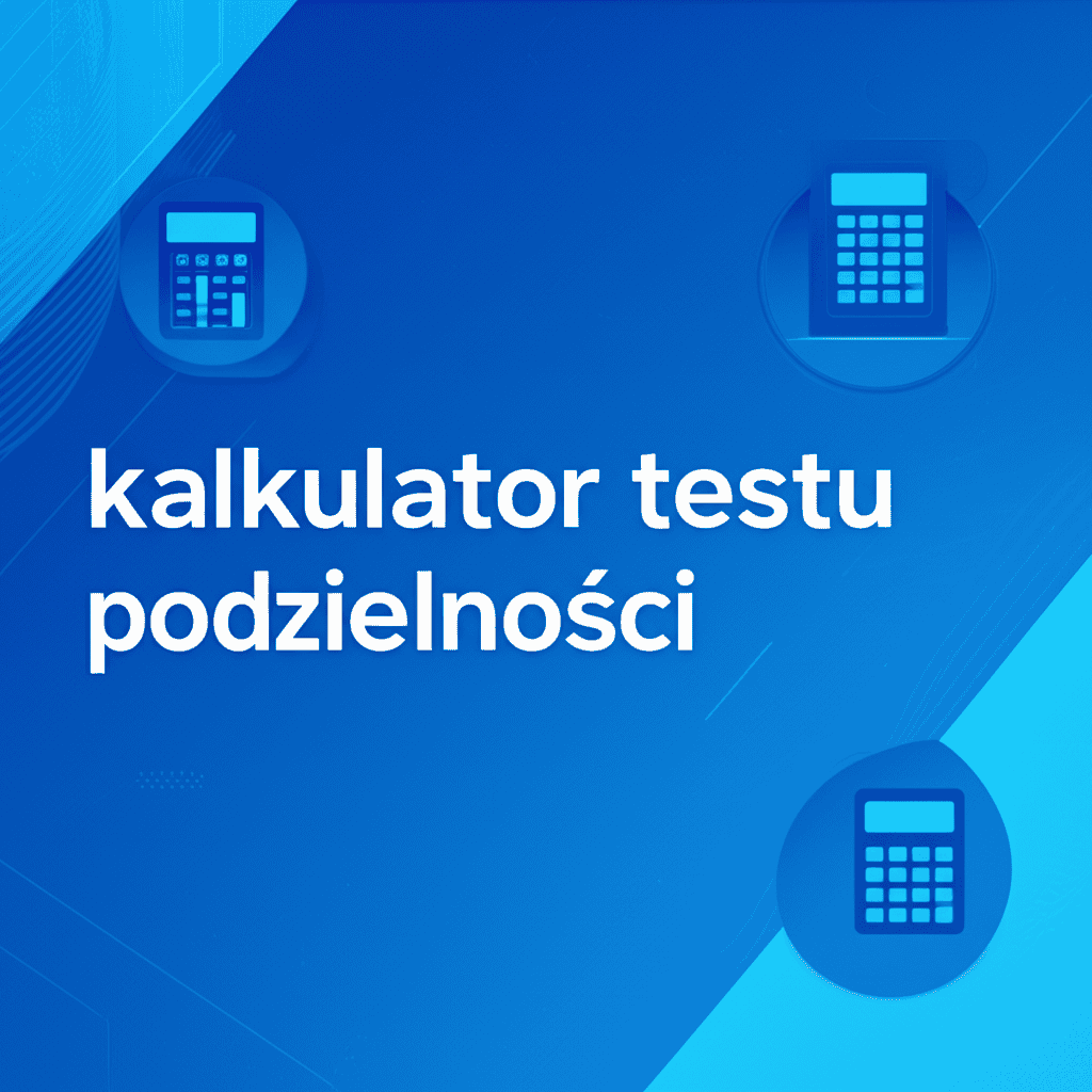 Grafika przedstawiająca kalkulator testu podzielności
