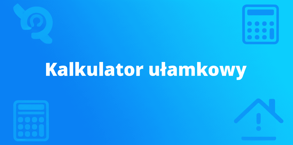 Kalkulator ułamkowy do precyzyjnych obliczeń