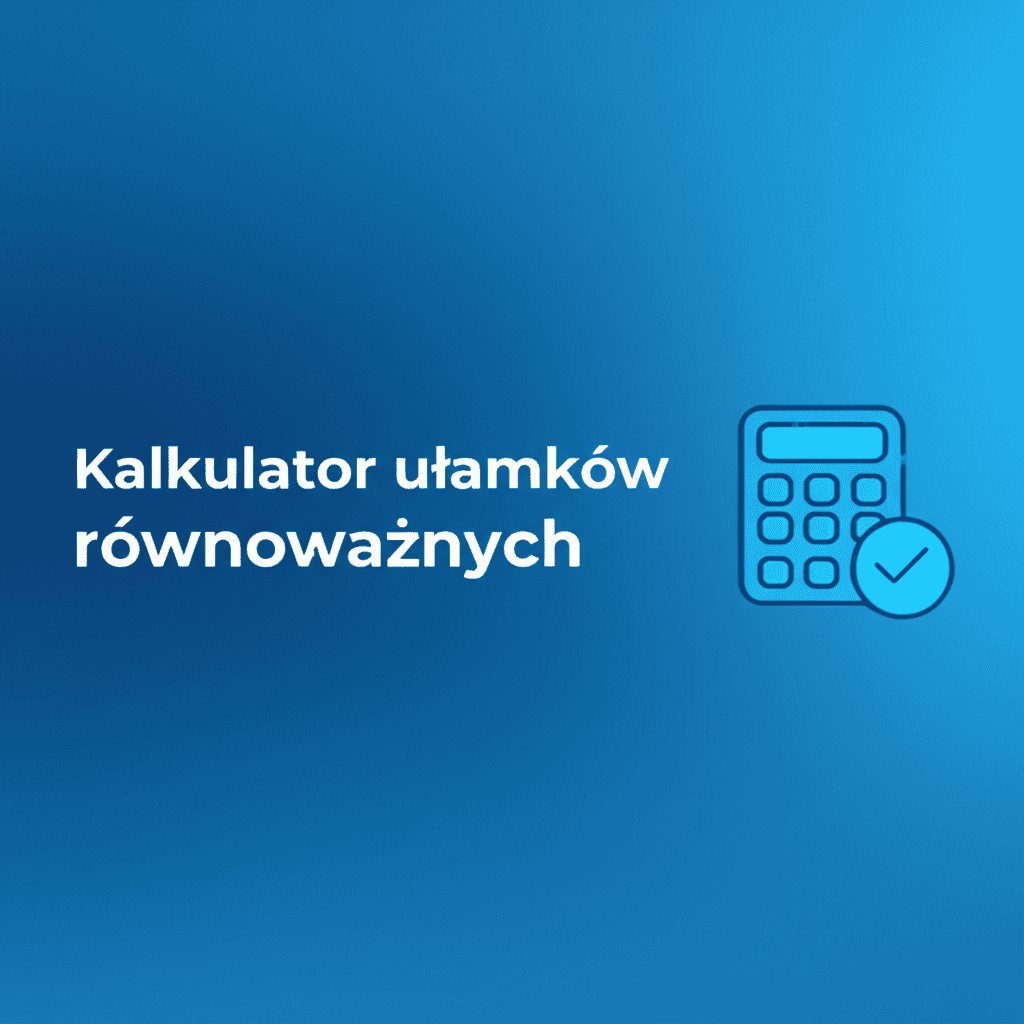 Kalkulator ułamków równoważnych interfejs