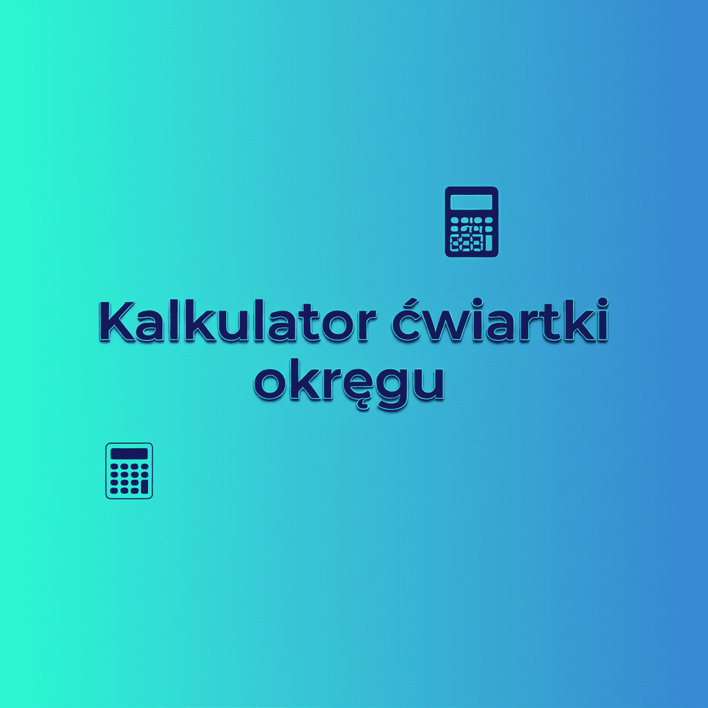 Ilustracja kalkulatora ćwiartki okręgu