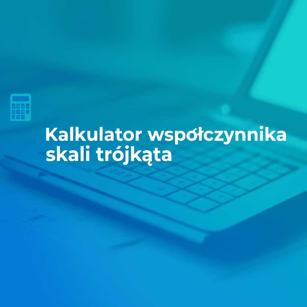 Kalkulator współczynnika skali trójkąta