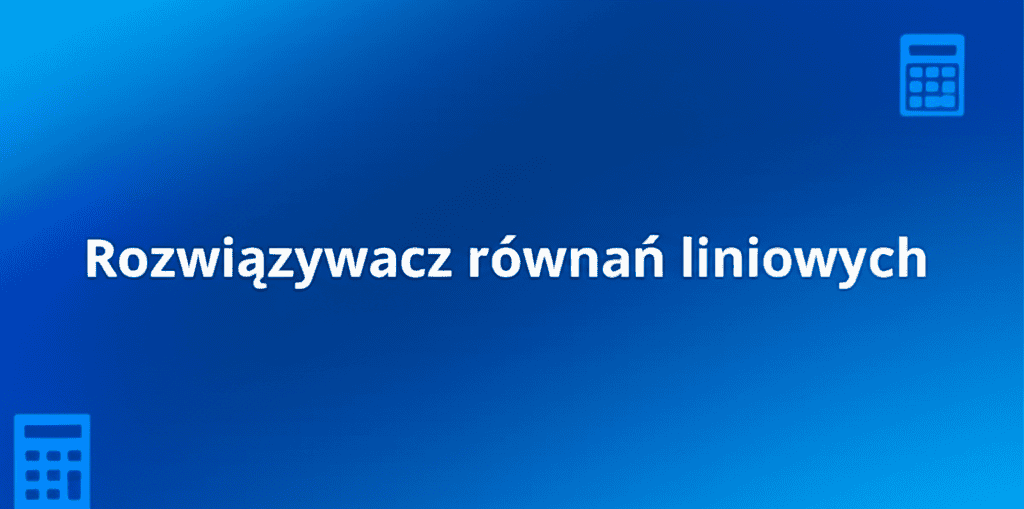Rozwiązywacz Równań Liniowych